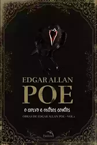 Livro PDF O Corvo e outros Contos (Obras de Edgar Allan Poe I Livro 1)