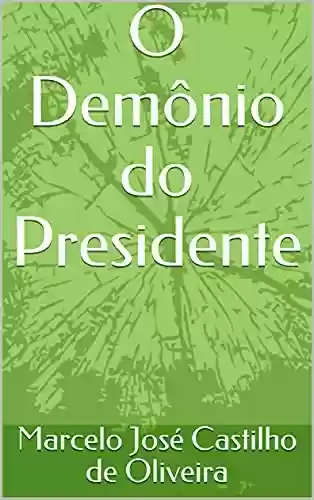 Livro PDF: O Demônio do Presidente