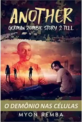 Capa do livro: O demônio nas células: AGZS2T 1 (Another German Zombie Story 2 Tell PT) - Ler Online pdf