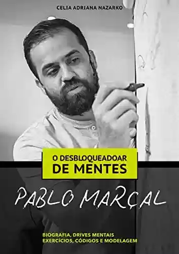 Livro PDF: O DESBLOQUEADOR DE MENTES - PABLO MARÇAL