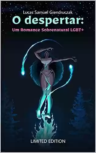 Livro PDF: O despertar: Um romance Sobrenatural LGBT+