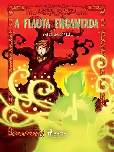 Capa do livro: O Destino dos Elfos 4: A Flauta Encantada - Ler Online pdf