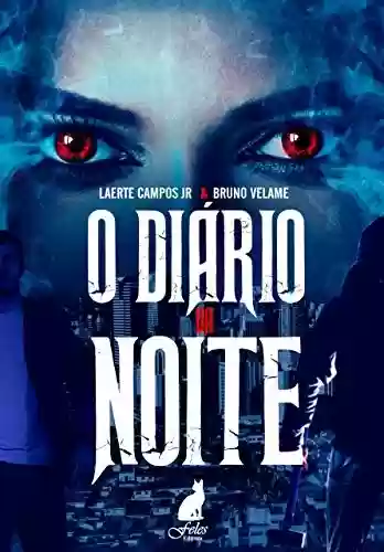 Livro PDF: O Diário da Noite: A noite nunca mais será a mesma!