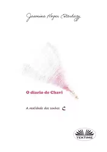 Livro PDF O Diário De Chavi - A Realidade Dos Sonhos