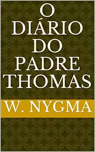 Capa do livro: O Diário do Padre Thomas - Ler Online pdf
