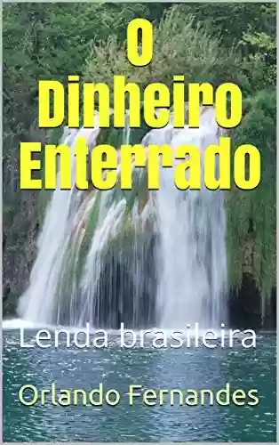 Livro PDF O Dinheiro Enterrado: Lenda brasileira