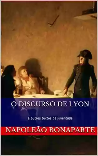 Livro PDF O Discurso de Lyon: e outros textos de juventude
