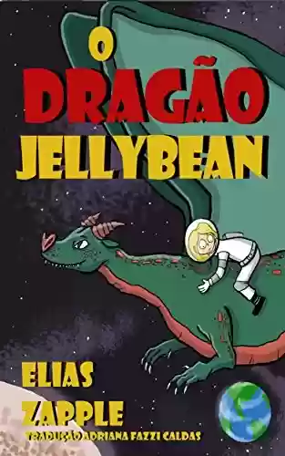 Capa do livro: O dragão Jellybean - Ler Online pdf