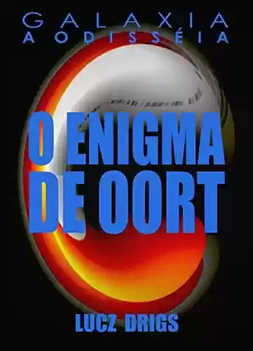Capa do livro: O Enigma de Oort (Galaxia - A Odisseia) - Ler Online pdf