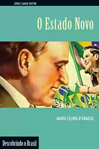 Capa do livro: O Estado Novo (Descobrindo o Brasil) - Ler Online pdf