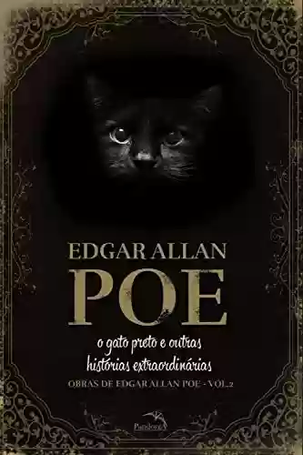 Livro PDF: O Gato Preto e Outras Histórias Extraordinárias (Obras de Edgar Allan Poe I Livro 2)