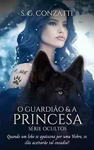 Livro PDF O Guardião e a Princesa (Série Ocultos)