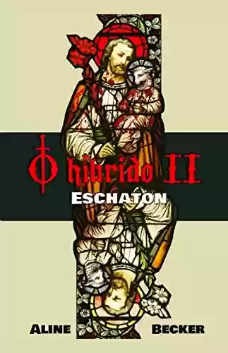 Capa do livro: O Híbrido 2: Eschaton - Ler Online pdf
