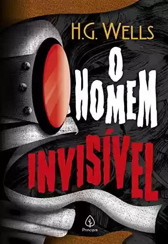 Capa do livro: O homem invisível (Clássicos da literatura mundial) - Ler Online pdf