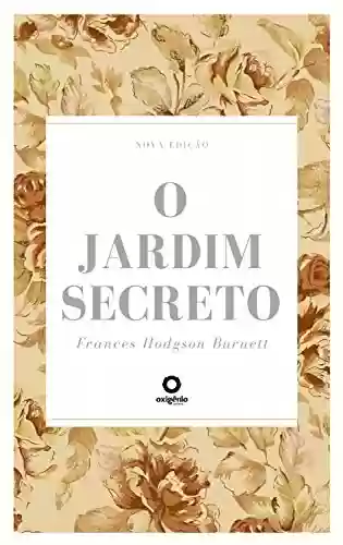 Capa do livro: O Jardim Secreto - Nova Edição - Ler Online pdf