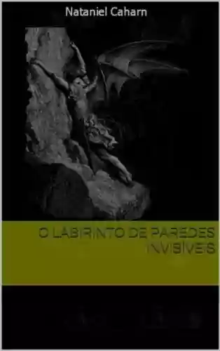 Capa do livro: O Labirinto de Paredes Invisíveis - Ler Online pdf