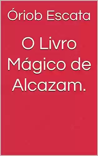 Capa do livro: O Livro Mágico de Alcazam. - Ler Online pdf