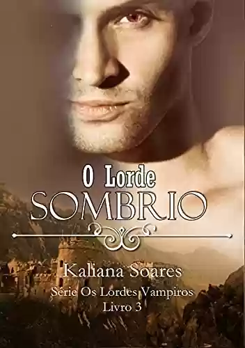 Capa do livro: O Lorde Sombrio - Série os Lordes Vampiros Livro 3 - Ler Online pdf