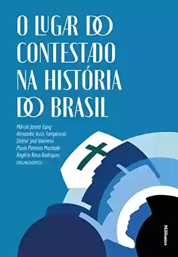 Livro PDF: O Lugar do Contestado na História do Brasil
