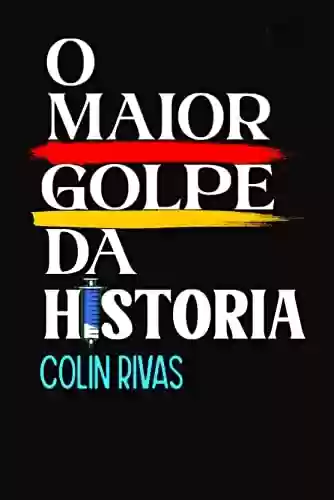 Livro PDF: O MAIOR GOLPE DA HISTÓRIA