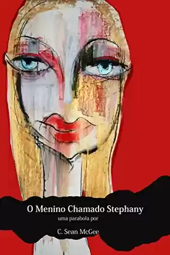 Capa do livro: O Menino Chamado Stephany - Ler Online pdf