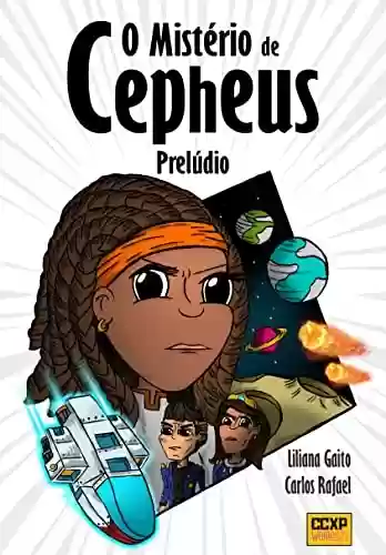 Capa do livro: O Mistério de Cepheus: Prelúdio - Ler Online pdf