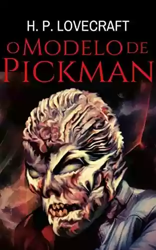 Capa do livro: O Modelo de Pickman - Ler Online pdf