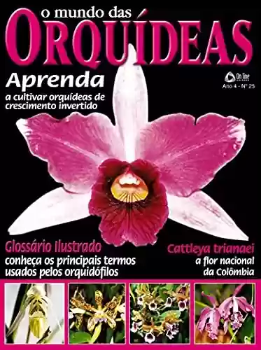 Capa do livro: O Mundo das Orquídeas: Edição 25 - Ler Online pdf
