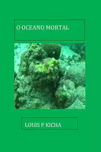 Capa do livro: O Oceano Mortal - Ler Online pdf