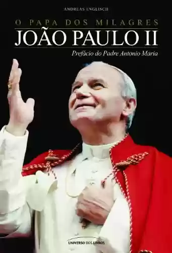Livro PDF: O papa dos milagres - João Paulo II