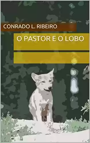 Capa do livro: O Pastor e o Lobo - Ler Online pdf