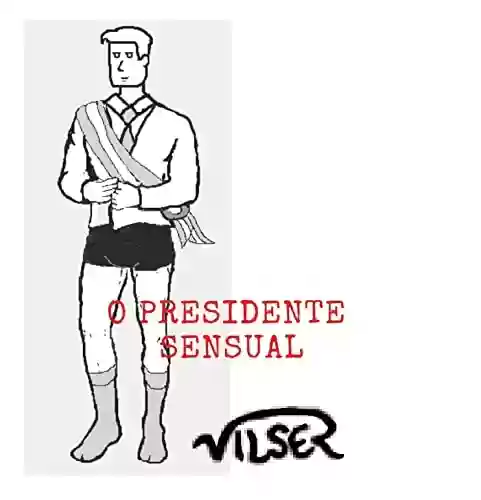 Livro PDF: O Presidente Sensual (Quadrinhos Vilser)