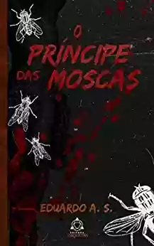 Capa do livro: O príncipe das moscas - Ler Online pdf