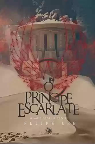 Livro PDF: O Príncipe Escarlate: A Saga Sangue santo - livro 2