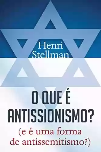 Livro PDF: O que é antissionismo? (e é uma forma de antissemitismo?)