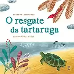 Capa do livro: O resgate da tartaruga - Ler Online pdf