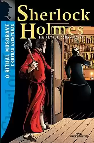 Capa do livro: O ritual Musgrave e outras aventuras (Sherlock Holmes Livro 6) - Ler Online pdf