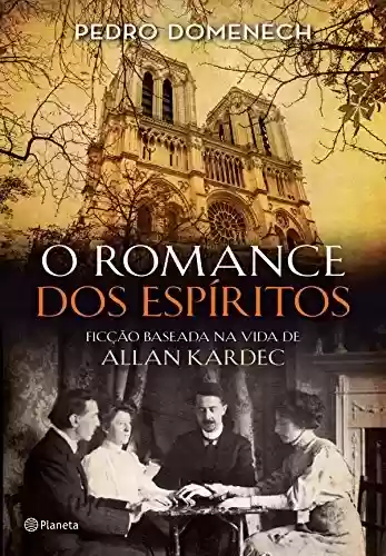 Capa do livro: O Romance dos Espíritos (Espiritas) - Ler Online pdf