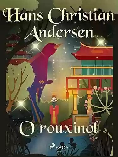 Livro PDF O rouxinol (Histórias de Hans Christian Andersen<br>)