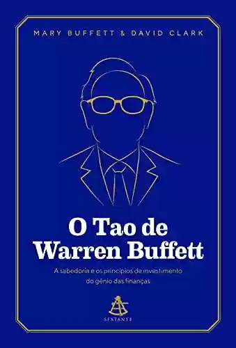 Livro PDF: O Tao de Warren Buffett: A sabedoria e os princípios de investimento do gênio das finanças