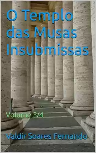 Livro PDF: O Templo das Musas Insubmissas: Volume 3/4