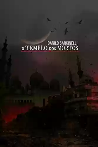 Capa do livro: O Templo dos Mortos: Uma História de "Passagem para a Escuridão" - Ler Online pdf