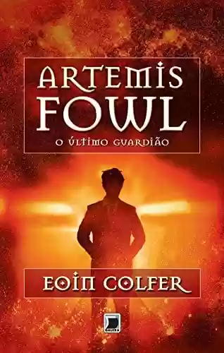 Capa do livro: O último guardião - Artemis Fowl - Ler Online pdf