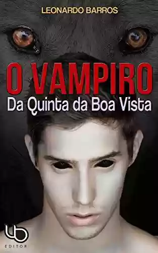 Capa do livro: O Vampiro da Quinta da Boa Vista: Tetralogia Terra Prometida - Livro 1 - Ler Online pdf