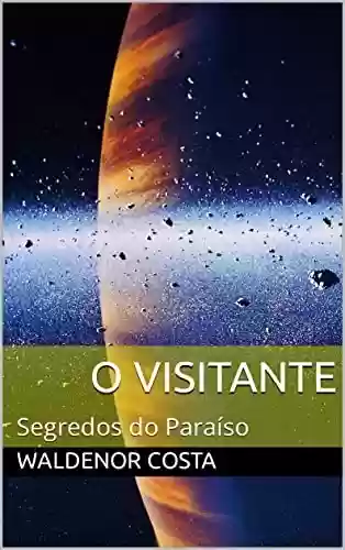 Livro PDF O Visitante: Segredos do Paraíso
