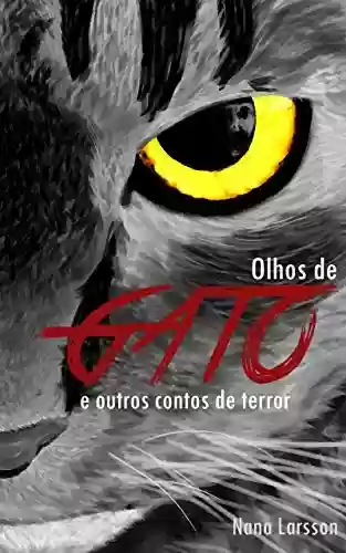 Capa do livro: Olhos de Gato: e Outros Contos de Terror - Ler Online pdf