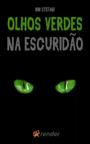 Capa do livro: Olhos Verdes na Escuridão - Ler Online pdf