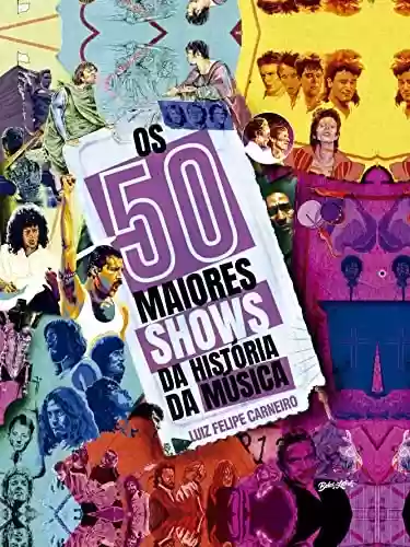Livro PDF: Os 50 maiores shows da história da música