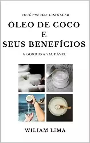 Livro PDF OS BENEFÍCIOS DO ÓLEO DE COCO: ÓLEO DE COCO