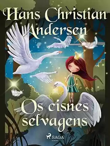 Livro PDF Os cisnes selvagens (Histórias de Hans Christian Andersen<br>)